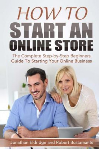 Книга How to Start an Online Store Jonathan Eldridge