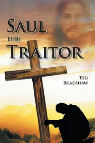 Kniha Saul - The Traitor! Ted Bradshaw
