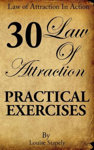 Carte Law of Attraction - 30 Practical Exercises Louise Stapely