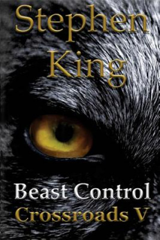 Könyv Beast Control Stephen King