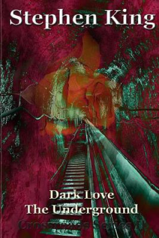 Könyv Dark Love The Underground Stephen King