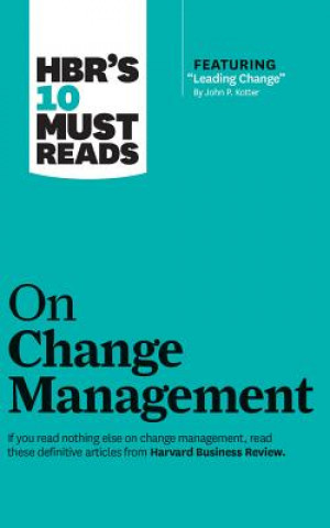 Hanganyagok Hbr's 10 Must Reads on Change Management Harvard Business Review