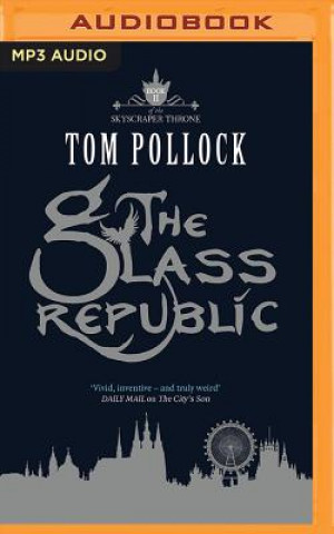 Digital The Glass Republic Tom Pollock