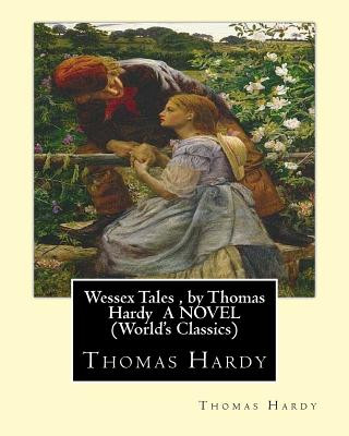 Könyv Wessex Tales By Thomas Hardy A Novel Wor Thomas Hardy