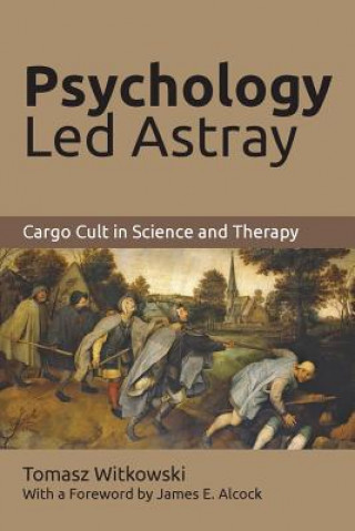 Kniha Psychology Led Astray Tomasz Witkowski