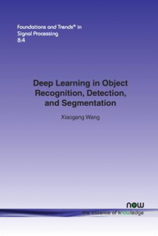 Kniha Deep Learning in Object Recognition, Detection, and Segmentation Xiaogang Wang