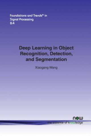 Książka Deep Learning in Object Recognition, Detection, and Segmentation Xiaogang Wang