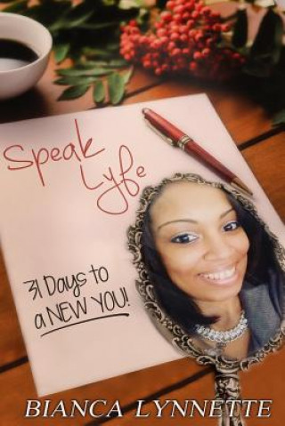 Buch Speak Lyfe Bianca Lynette