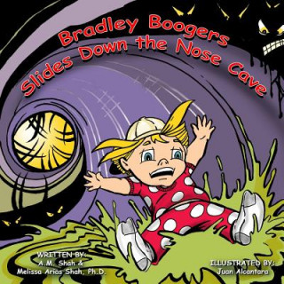 Książka Bradley Boogers Slides Down the Nose Cave A. M. Shah