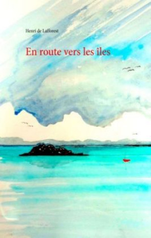 Книга En route vers les îles Henri de Lafforest