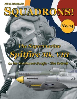 Książka Supermarine Spitfire Mk. VIII Phil H. Listemann