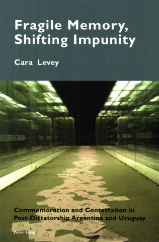 Knjiga Fragile Memory, Shifting Impunity Cara Levey