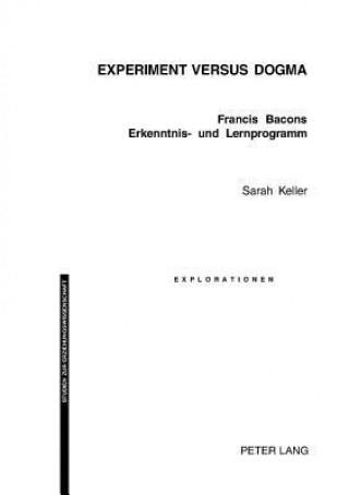 Buch Experiment Versus Dogma Sarah Keller