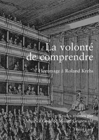 Книга La volonte de comprendre Maurice Godé