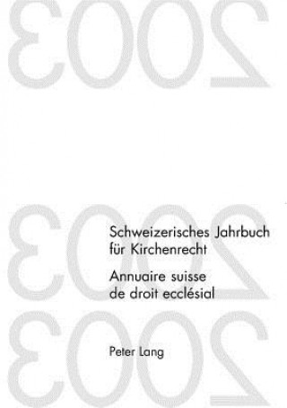 Książka Schweizerisches Jahrbuch Fuer Kirchenrecht. Band 9 (2004) Annuaire Suisse de Droit Ecclesial. Volume 9 (2004) Jakob Frey