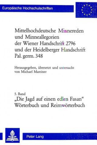 Książka Mittelhochdeutsche Minnereden Und Minneallegorien Der Wiener Handschrift 2796 Und Der Heidelberger Handschrift Pal. Germ. 348 Michael Mareiner