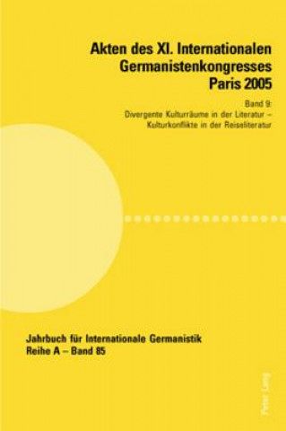 Kniha Akten des XI. Internationalen Germanistenkongresses Paris 2005- Â«Germanistik im Konflikt der KulturenÂ» Jean-Marie Valentin