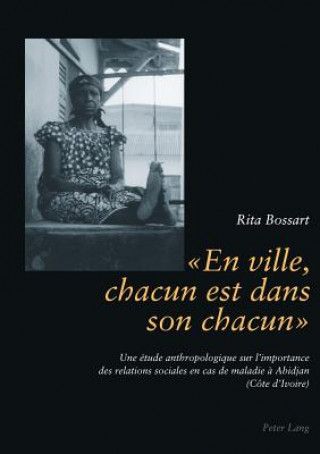 Kniha Â« En ville, chacun est dans son chacun Â» Rita Bossart