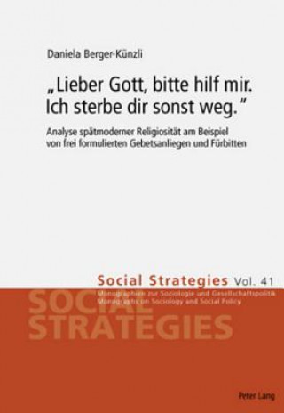 Knjiga "Lieber Gott, Bitte Hilf Mir. Ich Sterbe Dir Sonst Weg." Daniela Berger-Künzli