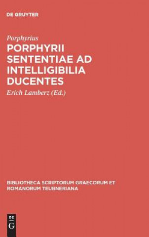 Carte Porphyrii sententiae ad intelligibilia ducentes Porphyrius