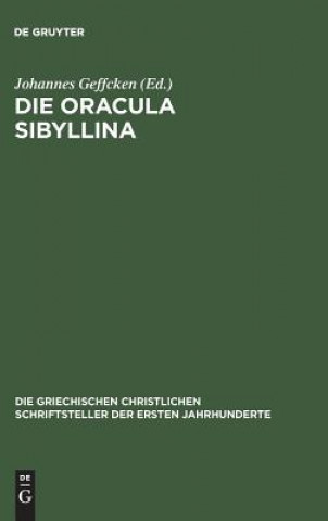 Kniha Die Oracula Sibyllina Johannes Geffcken
