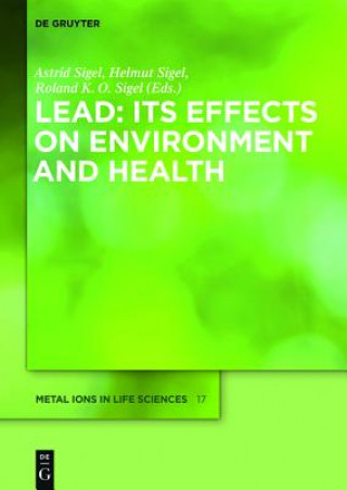 Knjiga Lead: Its Effects on Environment and Health Astrid Sigel