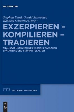 Kniha Exzerpieren - Kompilieren - Tradieren Stephan Dusil