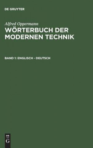 Libro Woerterbuch der modernen Technik, Band 1, Englisch - Deutsch Alfred Oppermann