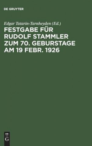 Kniha Festgabe Fur Rudolf Stammler Zum 70. Geburstage Am 19 Febr. 1926 Edgar Tatarin-Tarnheyden