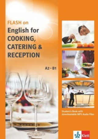Kniha Flash on English for Cooking, Catering & Reception, Student's Book with downloadable MP3 Audio Files 