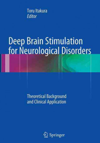 Kniha Deep Brain Stimulation for Neurological Disorders Toru Itakura