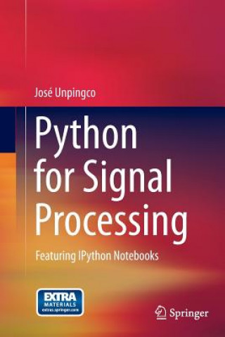 Könyv Python for Signal Processing Jose Unpingco
