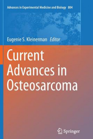 Carte Current Advances in Osteosarcoma M. D. Kleinerman
