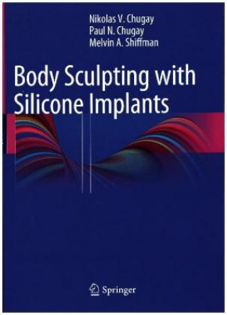 Książka Body Sculpting with Silicone Implants Nikolas V. Chugay