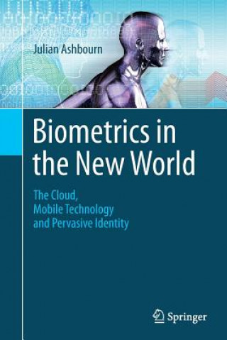 Könyv Biometrics in the New World Julian Ashbourn