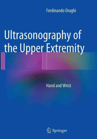 Livre Ultrasonography of the Upper Extremity Ferdinando Draghi