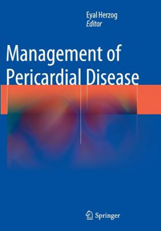 Kniha Management of Pericardial Disease Eyal Herzog