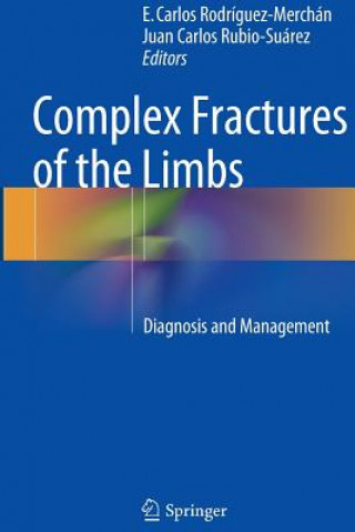 Könyv Complex Fractures of the Limbs E. Carlos Rodríguez-Merchán