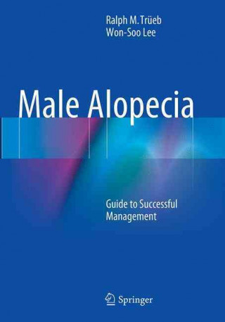 Könyv Male Alopecia Ralph M. Trueb