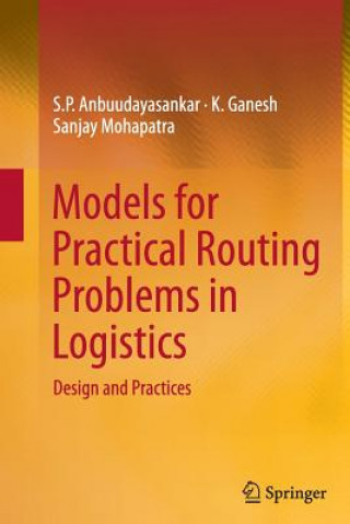 Βιβλίο Models for Practical Routing Problems in Logistics S. P. Anbuudayasankar