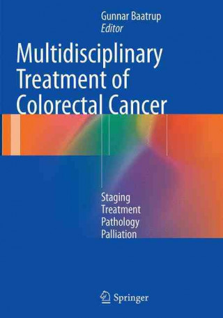 Carte Multidisciplinary Treatment of Colorectal Cancer Gunnar Baatrup