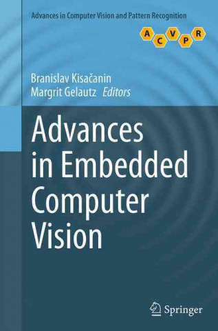 Carte Advances in Embedded Computer Vision Branislav Kisacanin