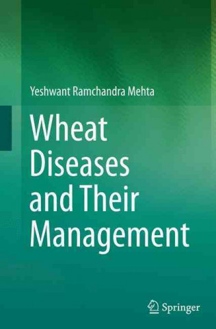 Książka Wheat Diseases and Their Management Yeshwant Ramchandra Mehta