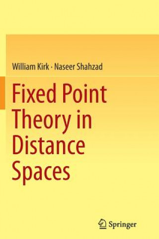 Kniha Fixed Point Theory in Distance Spaces William Kirk