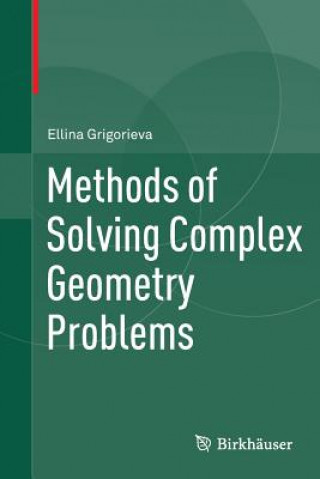 Libro Methods of Solving Complex Geometry Problems Ellina Grigorieva