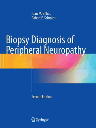 Knjiga Biopsy Diagnosis of Peripheral Neuropathy Juan Bilbao