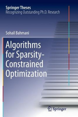 Kniha Algorithms for Sparsity-Constrained Optimization Sohail Bahmani