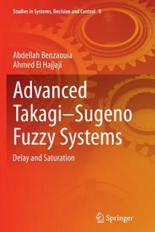 Knjiga Advanced Takagi-Sugeno Fuzzy Systems Abdellah Benzaouia