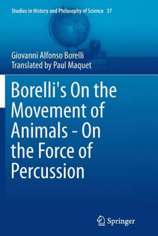 Kniha Borelli's On the Movement of Animals - On the Force of Percussion Giovanni Alfonso Borelli