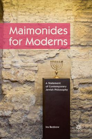 Knjiga Maimonides for Moderns Ira Bedzow